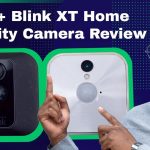 Blink (Indoor) v Blink XT (Indoor/Outdoor) Camera Review