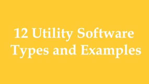 11 Examples of Utility Softwares To Help You Stay Productive