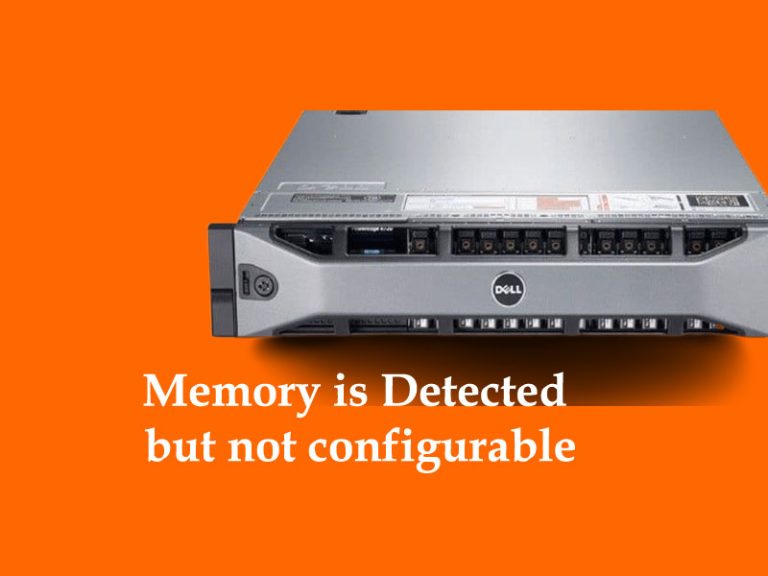 Memory is Detected but is not Configurable Dell Poweredge Server
