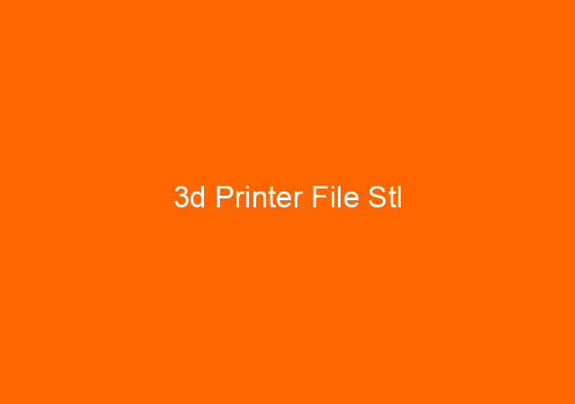 3d Printer File Stl