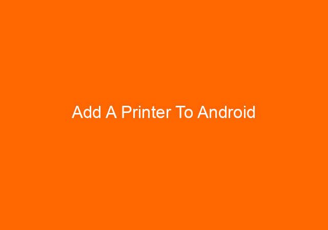 Add A Printer To Android