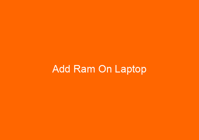 Add Ram On Laptop