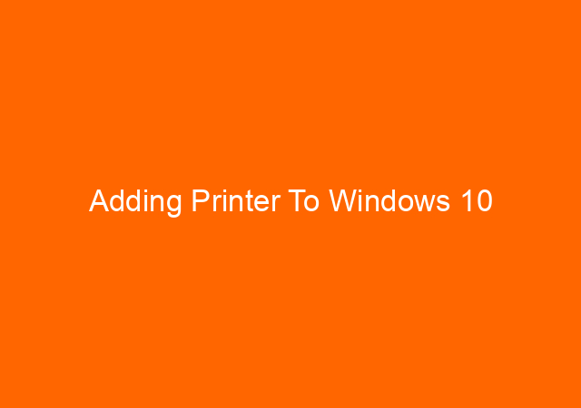 Adding Printer To Windows 10