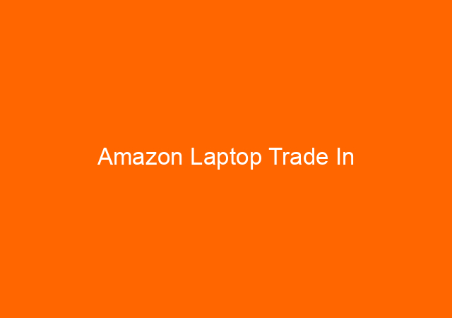Amazon Laptop Trade In