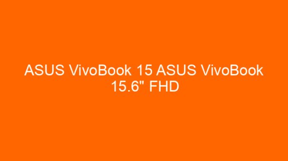 ASUS VivoBook 15 ASUS VivoBook 15.6″ FHD Touchscreen Laptop 2022, 11th Gen Intel Quad-Core i5-1135G7