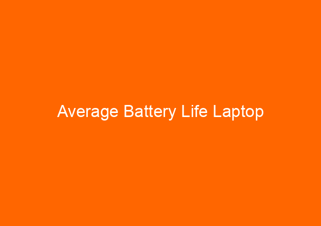 Average Battery Life Laptop 1
