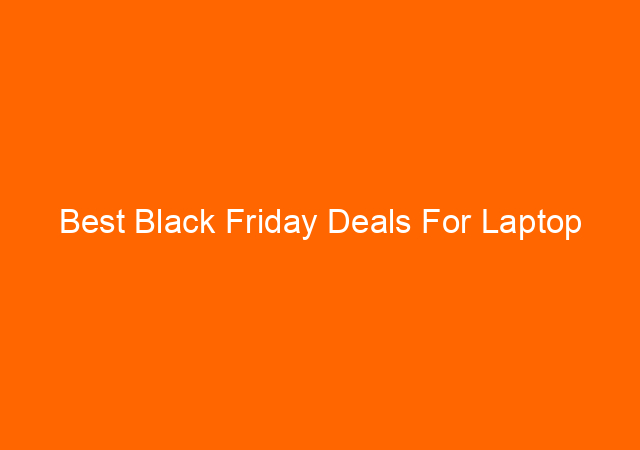 Best Black Friday Deals For Laptop