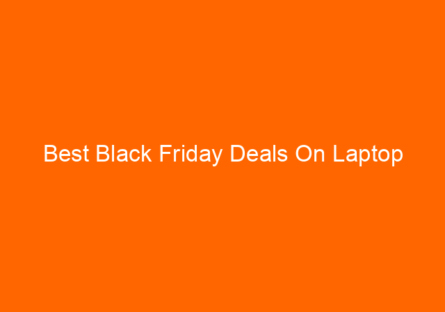 Best Black Friday Deals On Laptop