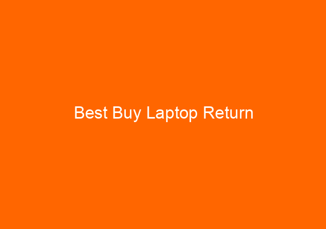Best Buy Laptop Return