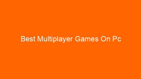 Best Multiplayer Games On Pc