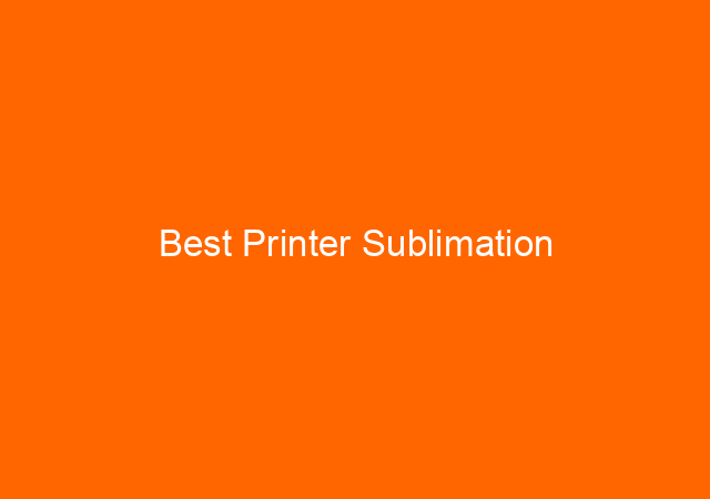 Best Printer Sublimation