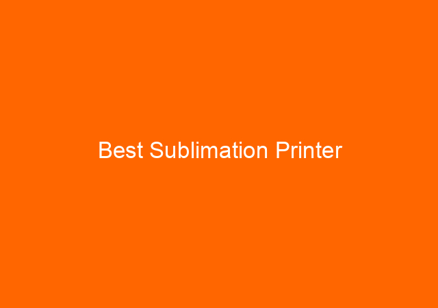Best Sublimation Printer 1