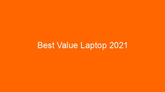 Best Value Laptop 2021