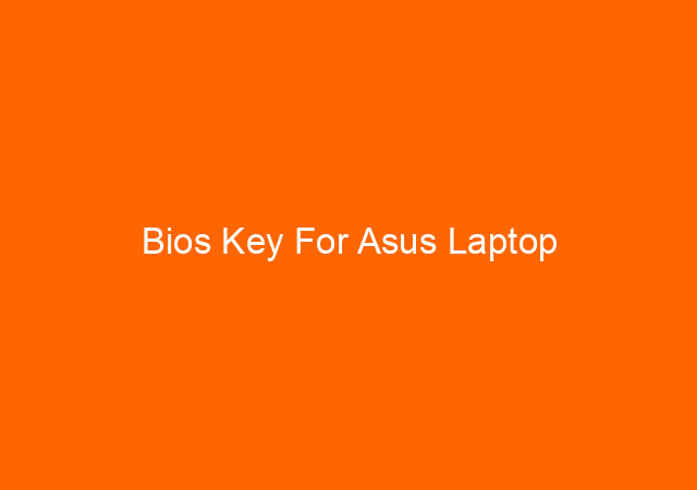 Bios Key For Asus Laptop