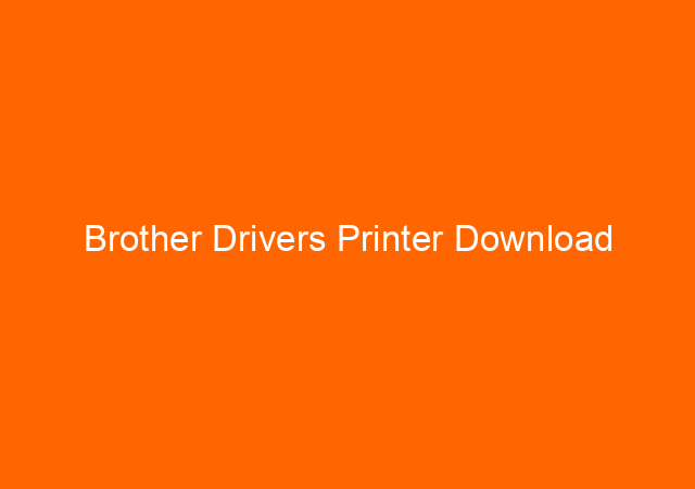 Brother Drivers Printer Download