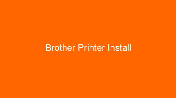 Brother Printer Install