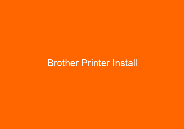 Brother Printer Install 1