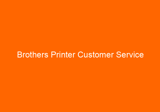 Brothers Printer Customer Service 1