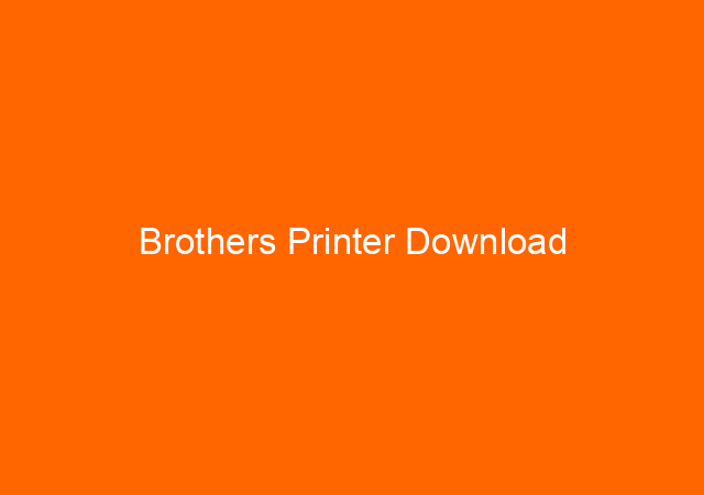 Brothers Printer Download