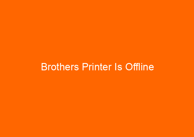 Brothers Printer Is Offline
