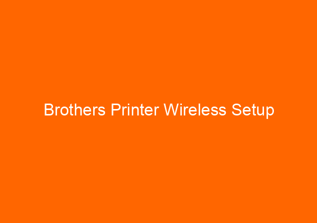 Brothers Printer Wireless Setup