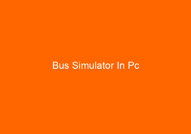 Bus Simulator In Pc