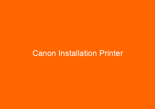 Canon Installation Printer 1