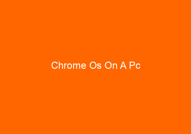 Chrome Os On A Pc