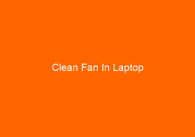 Clean Fan In Laptop