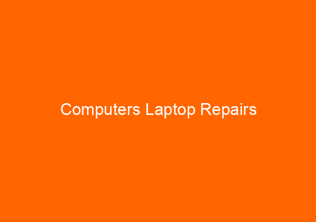 Computers Laptop Repairs