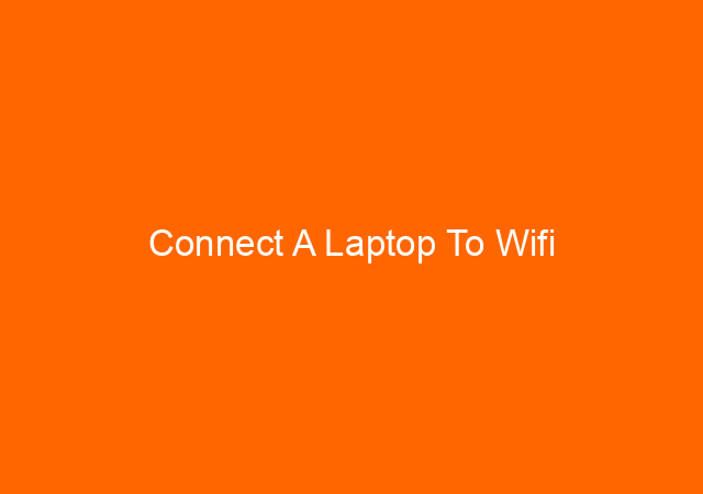 Connect A Laptop To Wifi 1