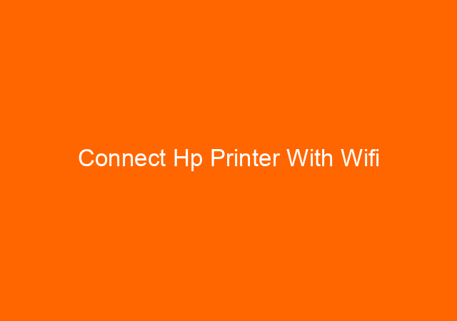 Connect Hp Printer With Wifi