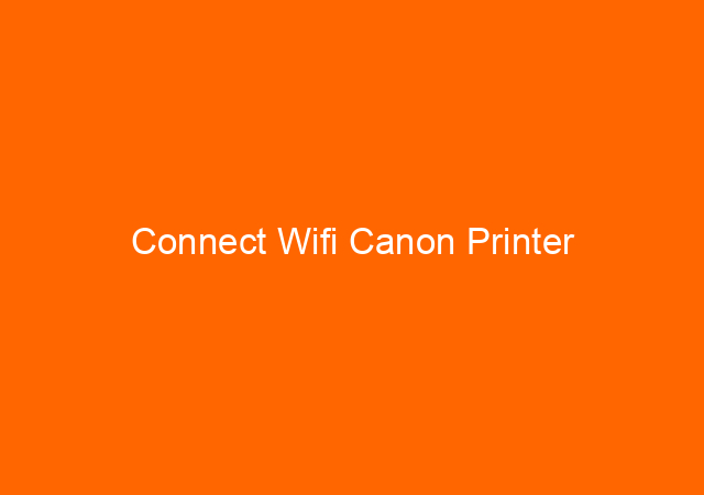 Connect Wifi Canon Printer