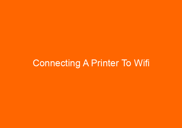 Connecting A Printer To Wifi