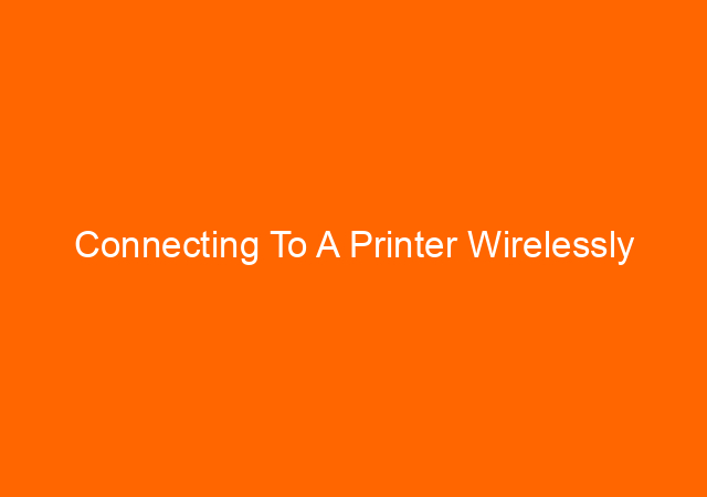 Connecting To A Printer Wirelessly