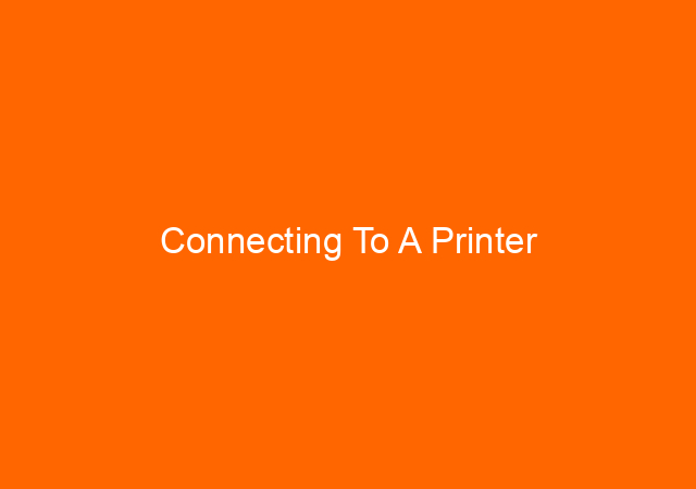 Connecting To A Printer