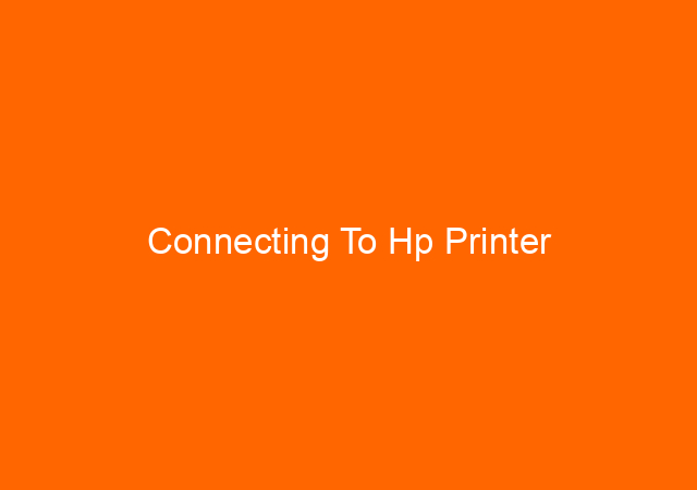 Connecting To Hp Printer