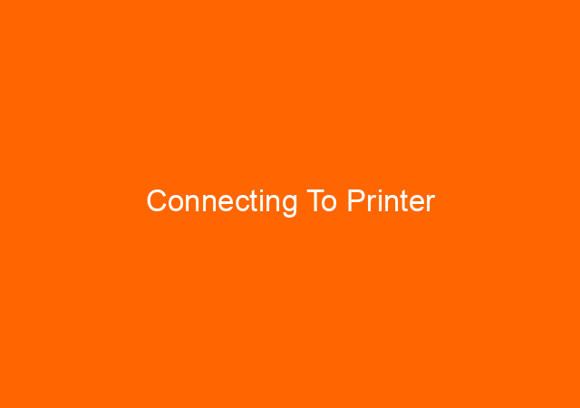 Connecting To Printer