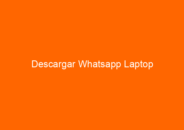 Descargar Whatsapp Laptop