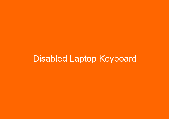 Disabled Laptop Keyboard