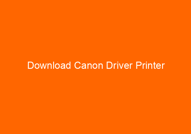 Download Canon Driver Printer