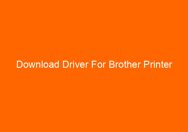 Download Driver For Brother Printer