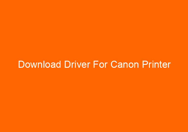 Download Driver For Canon Printer