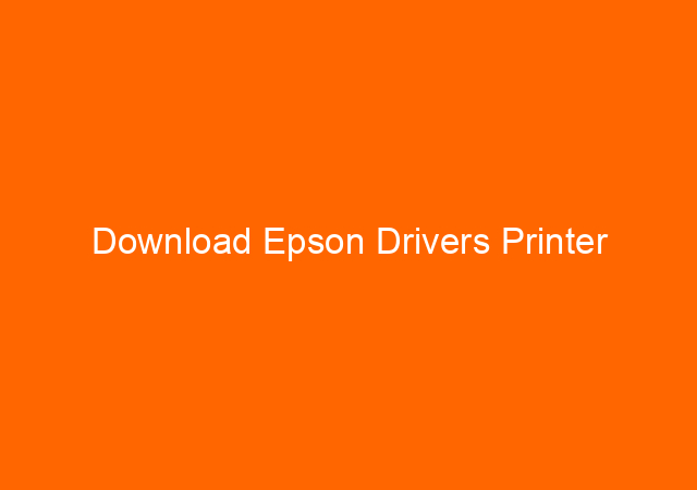 Download Epson Drivers Printer