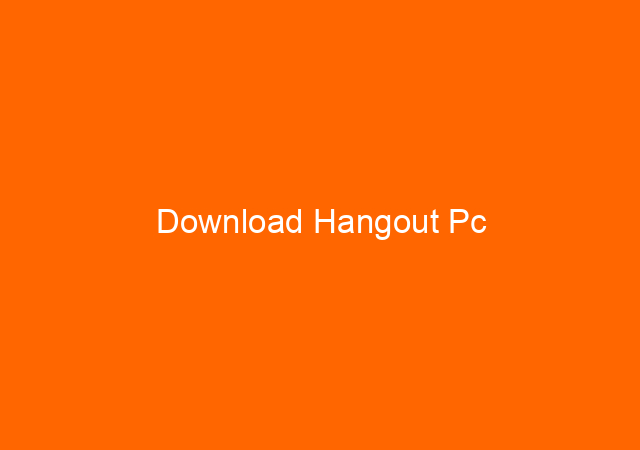 Download Hangout Pc