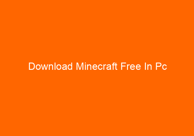 Download Minecraft Free In Pc