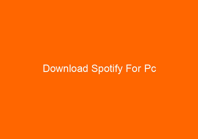 Download Spotify For Pc