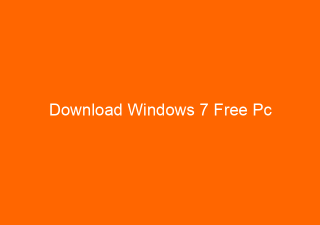 Download Windows 7 Free Pc 1