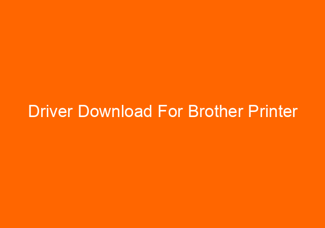 Driver Download For Brother Printer 1