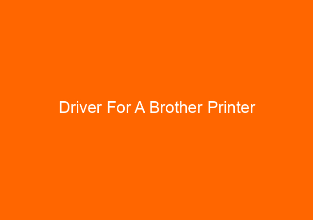 Driver For A Brother Printer